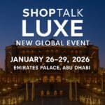 Shoptalk Luxe Abu Dabi